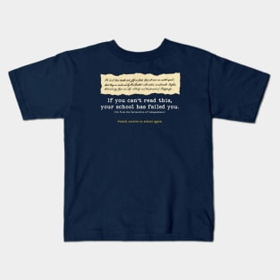 Bring back cursive writing - "If you can't read this, your school has failed you." Kids T-Shirt